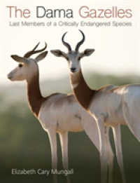 The Dama Gazelles : Last Members of a Critically Endangered Species (W. L. Moody Jr. Natural History Series)