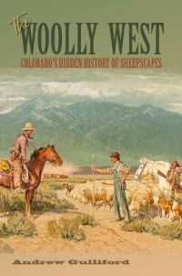 The Woolly West : Colorado's Hidden History of Sheepscapes (Elma Dill Russell Spencer Series in the West and Southwest)