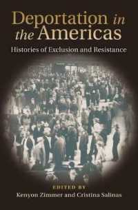 Deportation in the Americas : Histories of Exclusion and Resistance (Walter Prescott Webb Memorial Lectures)