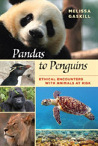 Pandas to Penguins : Ethical Encounters with Animals at Risk (W. L. Moody Jr Natural History Series)