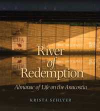 River of Redemption : Almanac of Life on the Anacostia (River Books)