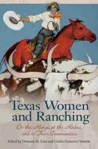 Texas Women and Ranching : On the Range, at the Rodeo, and in Their Communities (Women in Texas History Series)