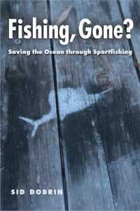 Fishing, Gone? : Saving the Ocean through Sportfishing (The Seventh Generation: Survival, Sustainability, Sustenance in a New Nature)