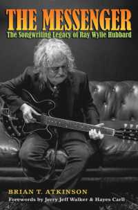 The Messenger : The Songwriting Legacy of Ray Wylie Hubbard (John and Robin Dickson Series in Texas Music)