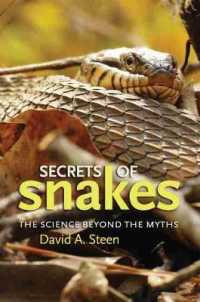 Secrets of Snakes : The Science beyond the Myths (W. L. Moody Jr. Natural History Series)