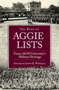 The Book of Aggie Lists : Texas A&M University's Military Heritage (Centennial Series of the Association of Former Students, Texas A&m University)