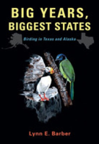 Big Years, Biggest States : Birding in Texas and Alaska (W. L. Moody Jr. Natural History Series)