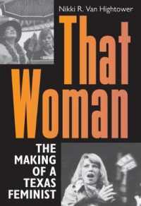 That Woman : The Making of a Texas Feminist (Women in Texas History Series)