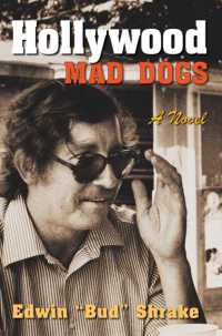 Hollywood Mad Dogs : A Novel (Wittliff Collections Literary Series)