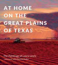 At Home on the Great Plains of Texas : The Paintings of Laura Lewis