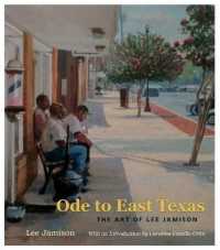Ode to East Texas : The Art of Lee Jamison (Joe and Betty Moore Texas Art Series)