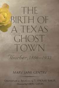 The Birth of a Texas Ghost Town Volume 22 : Thurber, 1886-1933 (Tarleton State University Southwestern Studies in the Humanities)