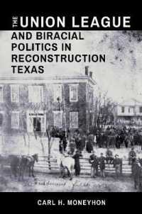 The Union League and Biracial Politics in Reconstruction Texas (Summerfield G. Roberts Texas History Series)