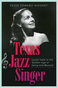 Texas Jazz Singer : Louise Tobin in the Golden Age of Swing and Beyond (Sam Rayburn Series on Rural Life, Sponsored by Texas a&m University-commerce)