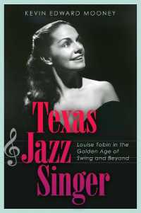 Texas Jazz Singer : Louise Tobin in the Golden Age of Swing and Beyond (Sam Rayburn Series on Rural Life, sponsored by Texas A&m University-commerce)