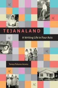 Tejanaland : A Writing Life in Four Acts (Women in Texas History Series, sponsored by the Ruthe Winegarten Memorial Foundation)
