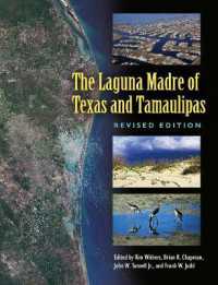 The Laguna Madre of Texas and Tamaulipas, Second Edition Volume 36 (Gulf Coast Books, Sponsored by Texas a&m University-corpus Christi) （2ND）