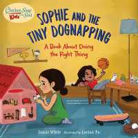 Chicken Soup for the Soul KIDS: Sophie and the Tiny Dognapping : A Book about Doing the Right Thing  (Chicken Soup for the Soul Kids)