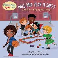 Chicken Soup for the Soul KIDS: Mia Takes a Shot : A Book about Trying New Things (Chicken Soup for the Soul Kids)