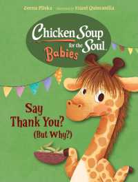 Chicken Soup for the Soul BABIES: Say Thank You (But Why?) （Board Book）