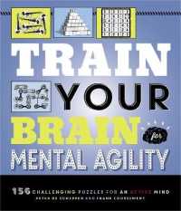 Train Your Brain: Mental Agility : 156 Puzzles for an Active Mind 