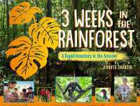 3 Weeks in the Rainforest : A Rapid Inventory in the Amazon