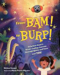 From BAM! to BURP! : A Carbon Atom's Never-Ending Journey through Space and Time and YOU