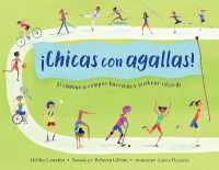 ¡Chicas con agallas! (Spanish Edition) : El camino a romper barreras y quebrar récords