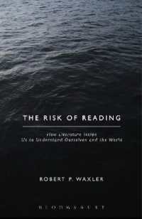 文学の危険と効用<br>The Risk of Reading : How Literature Helps Us to Understand Ourselves and the World