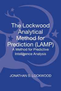 The Lockwood Analytical Method for Prediction (LAMP) : A Method for Predictive Intelligence Analysis (Bloomsbury Intelligence Studies)