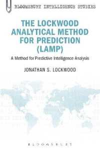 The Lockwood Analytical Method for Prediction (LAMP) : A Method for Predictive Intelligence Analysis (Bloomsbury Intelligence Studies)