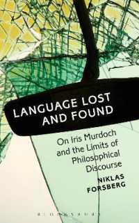 Language Lost and Found : On Iris Murdoch and the Limits of Philosophical Discourse