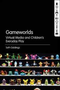 ゲームの世界<br>Gameworlds : Virtual Media and Children's Everyday Play