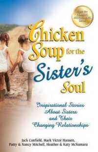 Chicken Soup for the Sister's Soul : Inspirational Stories about Sisters and Their Changing Relationships (Chicken Soup for the Soul)
