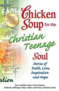 Chicken Soup for the Christian Teenage Soul : Stories of Faith, Love, Inspiration and Hope (Chicken Soup for the Teenage Soul)