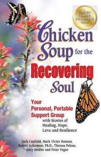 Chicken Soup for the Recovering Soul : Your Personal, Portable Support Group with Stories of Healing, Hope, Love and Resilience (Chicken Soup for the Soul)