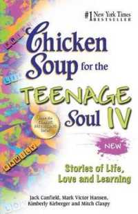 Chicken Soup for the Teenage Soul IV : Stories of Life, Love and Learning (Chicken Soup for the Teenage Soul)
