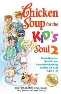 Chicken Soup for the Kid's Soul 2 : Read-Aloud or Read-Alone Character-Building Stories for Kids Ages 6-10 (Chicken Soup for the Soul)