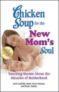Chicken Soup for the New Mom's Soul : Touching Stories about the Miracles of Motherhood (Chicken Soup for the Soul)
