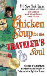 Chicken Soup for the Traveler's Soul : Stories of Adventure, Inspiration and Insight to Celebrate the Spirit of Travel (Chicken Soup for the Soul)