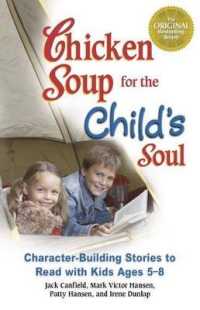 Chicken Soup for the Child's Soul : Character-Building Stories to Read with Kids Ages 5-8 （Original）
