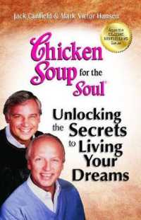 Chicken Soup for the Soul: Unlocking the Secrets to Living Your Dreams : Inspirational Stories, Powerful Principles and Practical Techniques to Help You Make Your Dreams Come True (Chicken Soup for the Soul)
