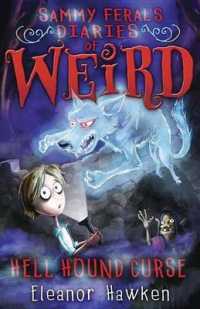 Hell-Hound Curse (Sammy Feral's Diaries of Weird)