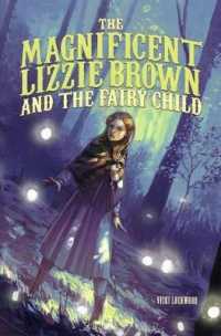 The Magnificent Lizzie Brown and the Fairy Child (Magnificent Lizzie Brown)