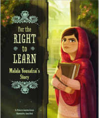 レベッカ・Ｌ・ジョージ文／ジャンナ・ボック絵『マララの物語　わたしは学校で学びたい』（原書）<br>For the Right to Learn