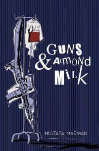 Guns & Almond Milk : A Novel