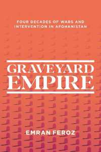 Graveyard Empire : Four Decades of Western Wars in Afghanistan