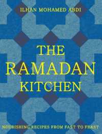 The Ramadan Kitchen : Nourishing Recipes from Fast to Feast