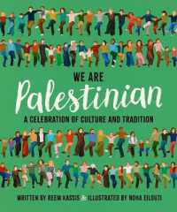 We Are Palestinian : A Celebration of Culture and Tradition