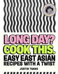 Long Day? Cook This. : Easy East Asian Recipes with a Twist